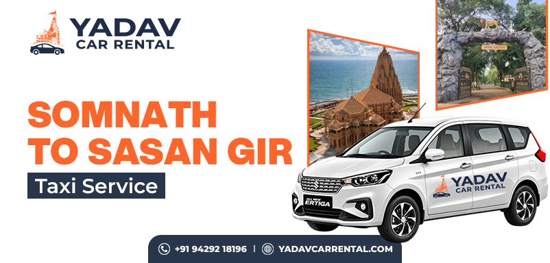 Somnath to Sasan Gir Taxi Service